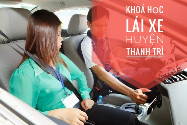 Khoá học lái xe ô tô huyện Thanh Trì