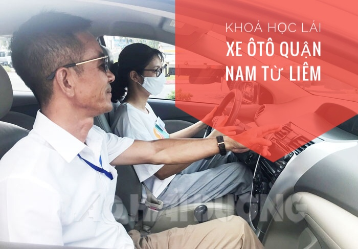 Khoá học lái xe ô tô quận Nam Từ Liêm